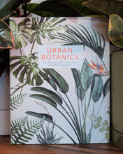 Load image into Gallery viewer, Urban Botanics An Indoor Plant Guide for Modern Gardeners
